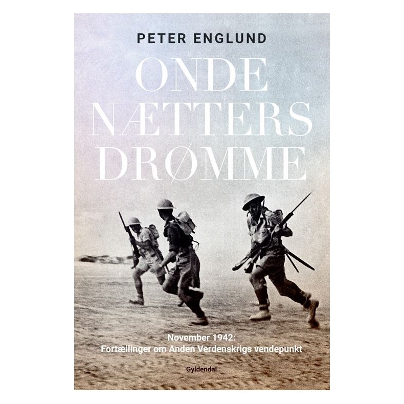 Onde ntters drmme November 1942: Fortllinger om Anden Verdenskrigs vendepunkt