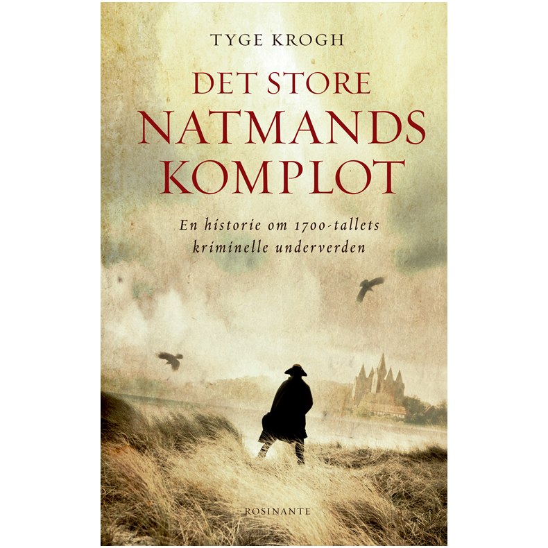 Det store natmandskomplot En historie om 1700-tallets kriminelle underverden