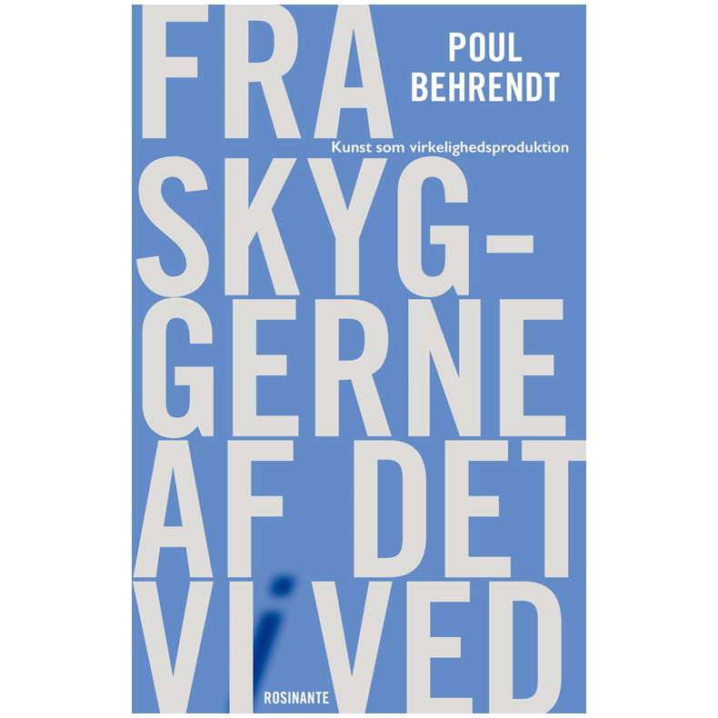 Fra skyggerne af det vi ved Kunst som virkelighedsproduktion