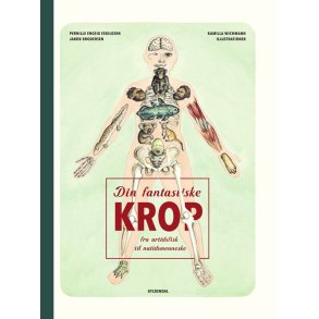 Din fantastiske krop - fra urtidsfisk til nutidsmenneske 