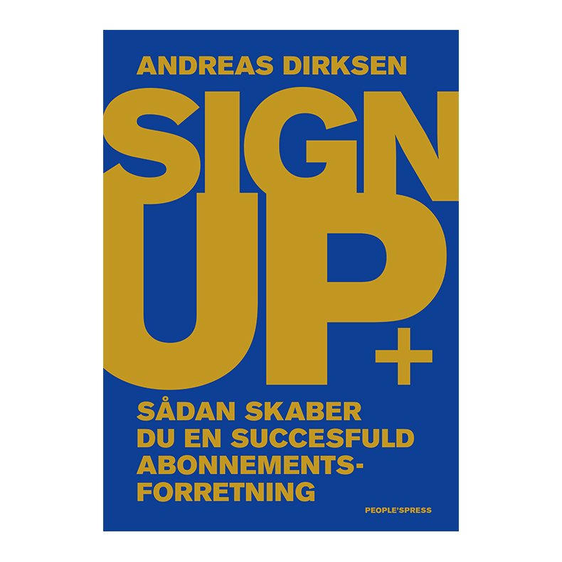 Sign up Sdan skaber du en succesfuld abonnementforretning