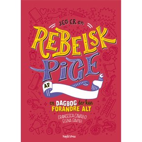 Jeg er en rebelsk pige en dagbog der kan forandre alt