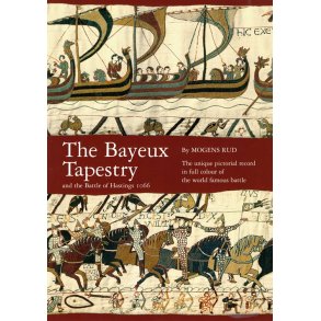 The Bayeux Tapestry and the battle of Hastings 1066