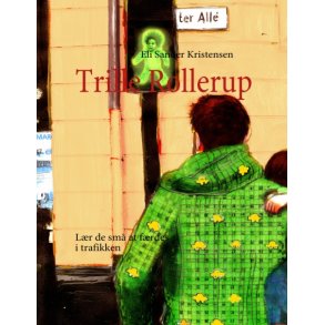 Trille Rollerup Lr de sm at frdes i trafikken