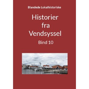 Historier fra Vendsyssel - Bind 10 