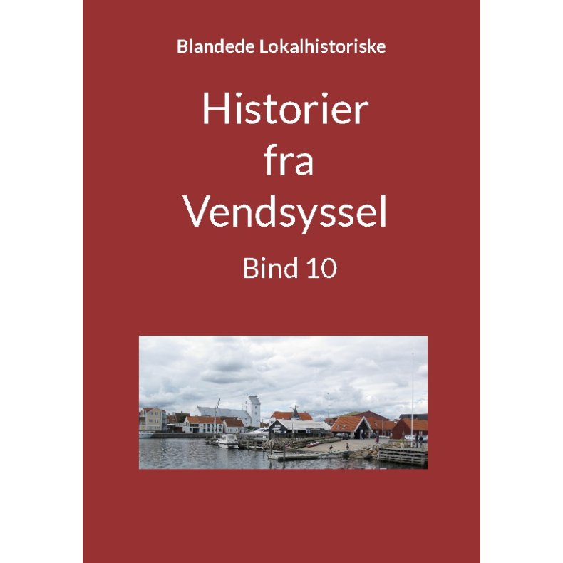 Historier fra Vendsyssel - Bind 10 
