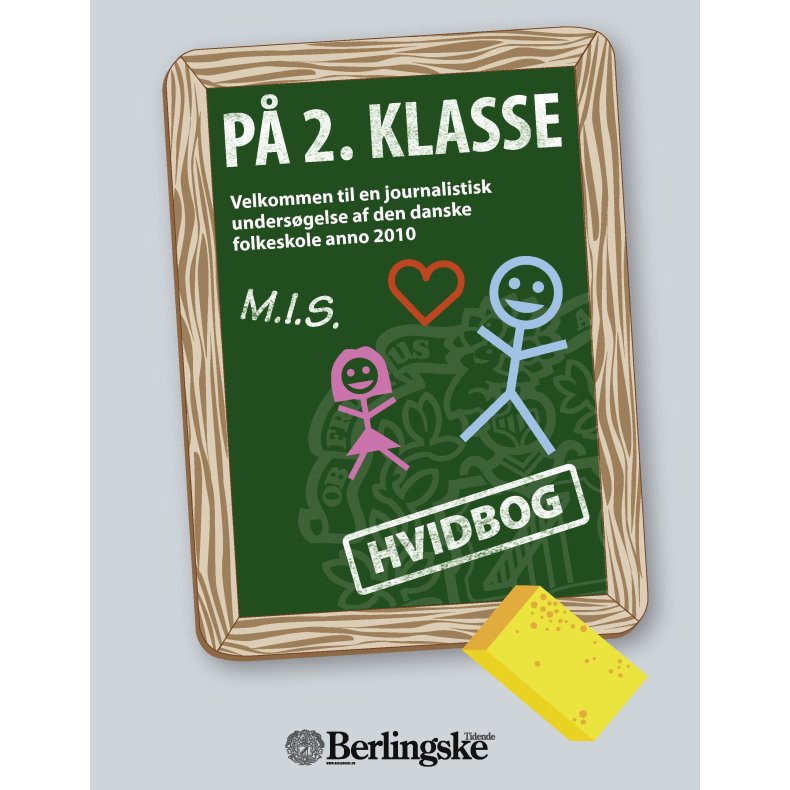 P 2. klasse - Hvidbog En journalistisk undersgelse af den danske folkeskole anno 2010
