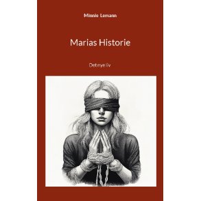 Marias Historie Det nye liv