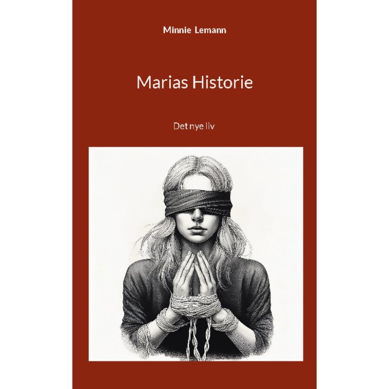Marias Historie Det nye liv