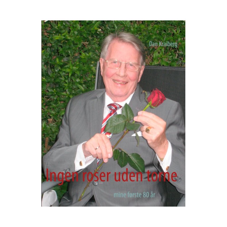 Ingen roser uden torne mine frste 80 r