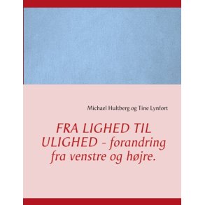 Fra lighed til ulighed - forandring fra venstre og hjre. 