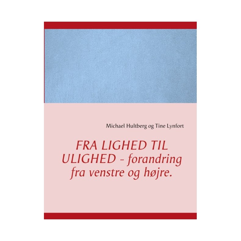 Fra lighed til ulighed - forandring fra venstre og hjre. 