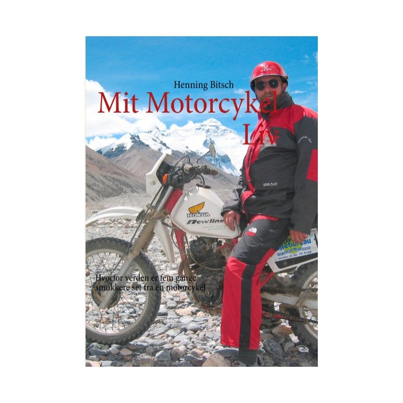 Mit Motorcykel Liv Hvorfor verden er fem gange smukkere set fra en motorcykel