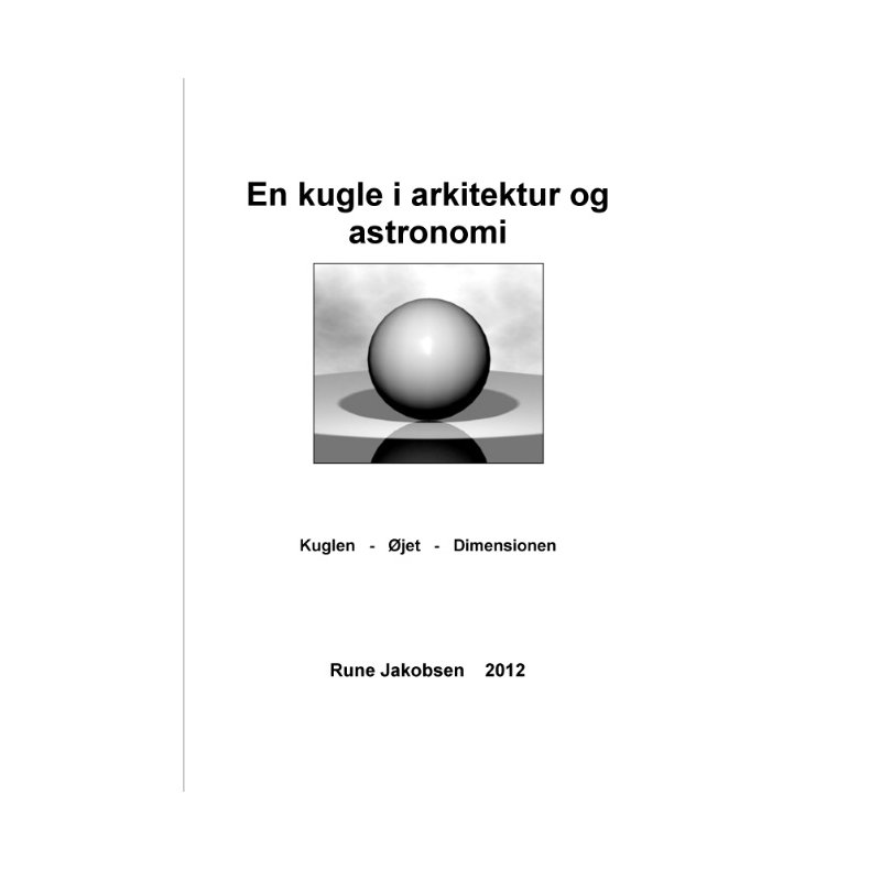 En kugle i arkitektur og astronomi Kuglen - jet - Dimensionen