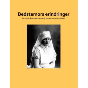 Bedstemors erindringer En thybokvindes minder fra nsten hundrede r
