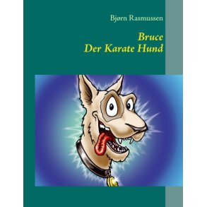 Bruce Der Karate Hund 