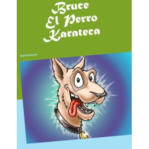 Bruce El Perro Karateca 