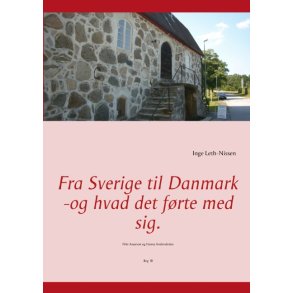 Fra Sverige til Danmark -og hvad det frte med sig. Pehr Assarson og Hanna Andersdotter
