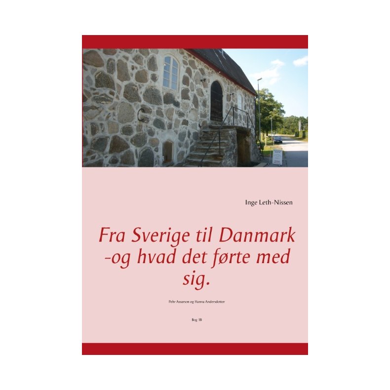 Fra Sverige til Danmark -og hvad det frte med sig. Pehr Assarson og Hanna Andersdotter