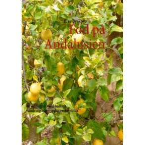 Fod p Andalusien 40 udflugter med indlagt vandring i den sydspanske natur