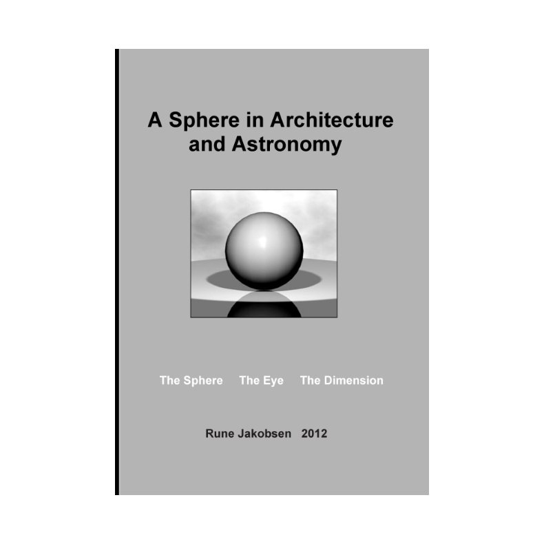 A Sphere in Architecture and Astronomy The Sphere - The Eye - The Dimension