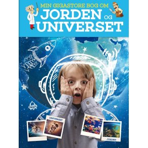 Min gigastore bog om jorden og universet Alt det du vil vide om jorden og universet