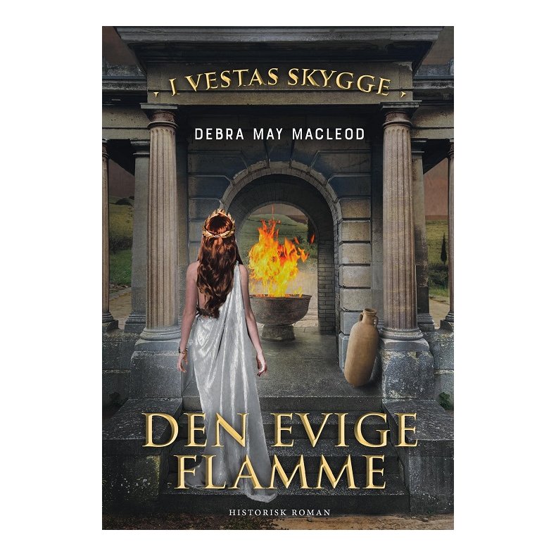 Den evige flamme I Vestas skygge -  bind 1