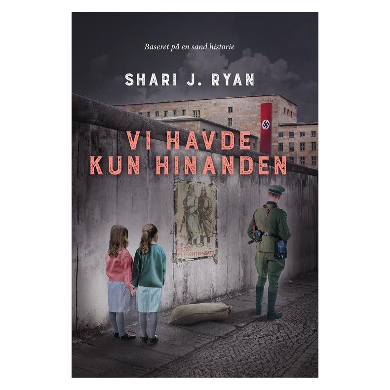 Vi havde kun hinanden 