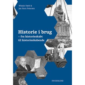 Historie i brug fra historieskabt til historieskabende