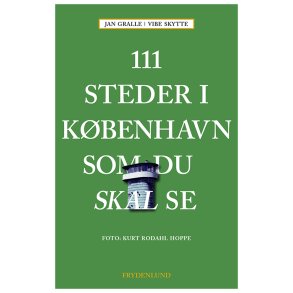 111 steder i Kbenhavn som du skal se 