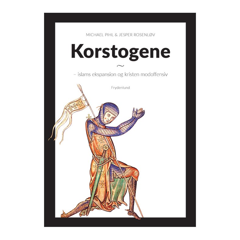 Korstogene islams ekspansion og kristen modoffensiv