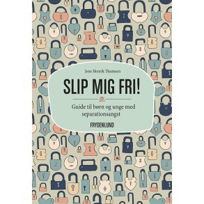 Slip mig fri! guide til brn og unge med separationsangst
