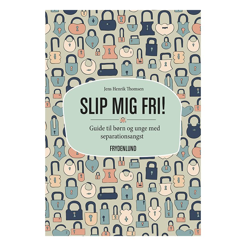 Slip mig fri! guide til brn og unge med separationsangst