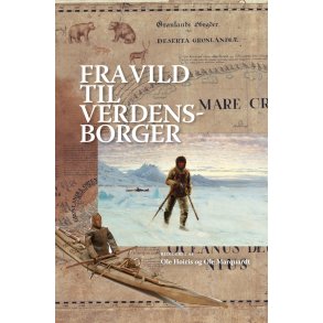 Fra vild til verdensborger Grnlandsk identitet fra kolonitiden til nutidens globalitet