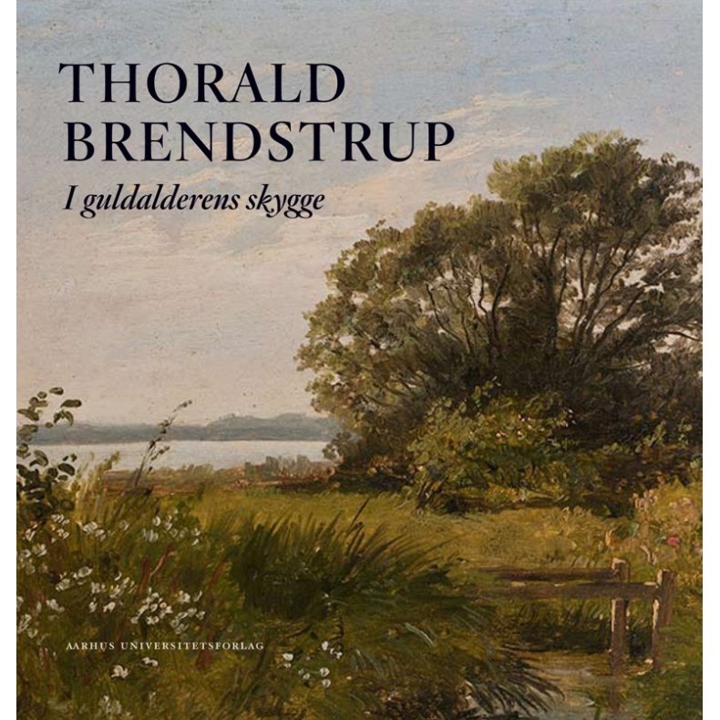 Thorald Brendstrup I guldalderens skygge