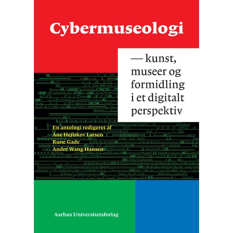 Cybermuseologi Kunst, museer og formidling i digitalt perspektiv