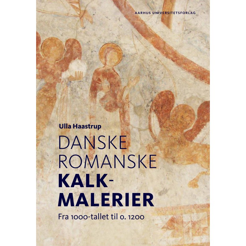 Danske romanske kalkmalerier Fra 1000-tallet til o. 1200