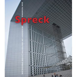 Spreck En biografi om arkitekten J.O. Spreckelsen