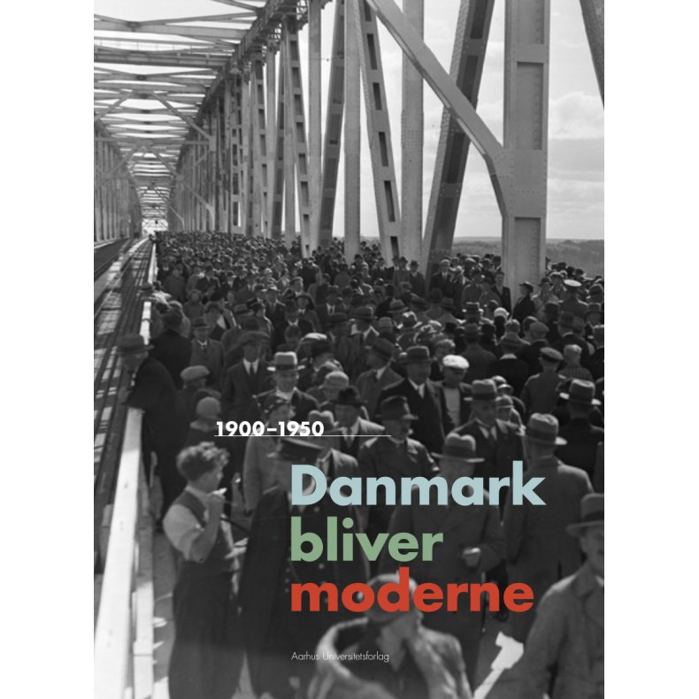 Danmark bliver moderne 1900-1950