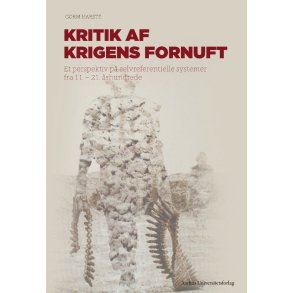 Kritik af Krigens Fornuft Et perspektiv p selvreferentielle systemer fra 11.-21. rhundrede