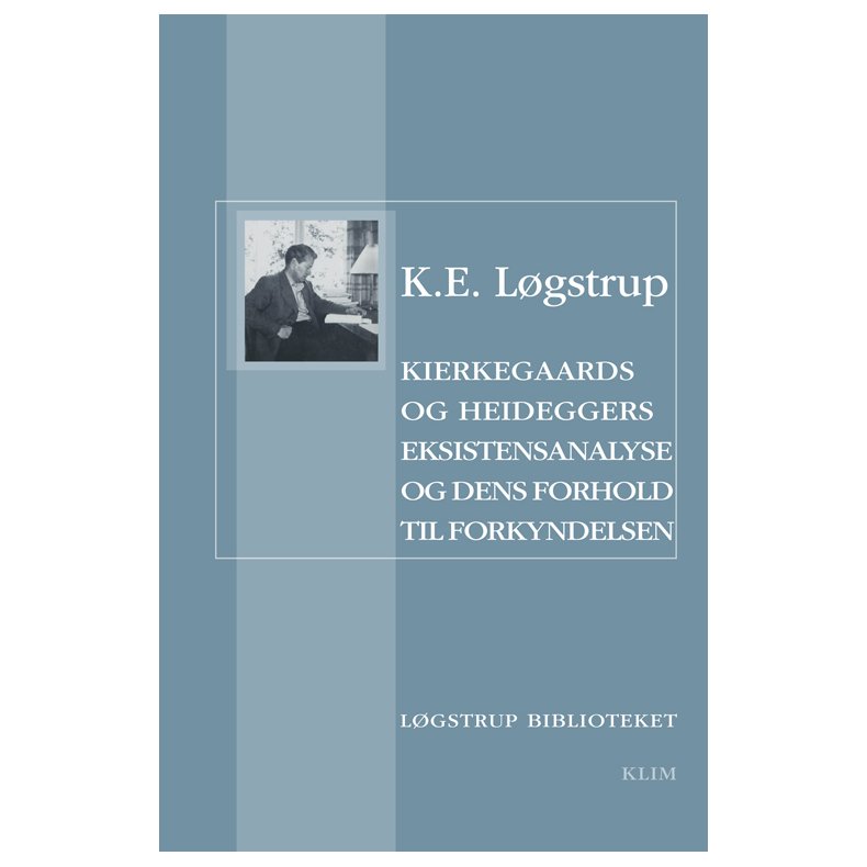 Kierkegaaards og Heideggers eksistensanalyse og dens forhold til forkyndelsen 