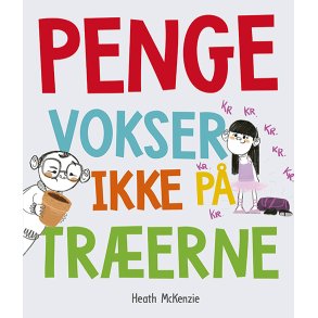 Penge vokser ikke p trerne 