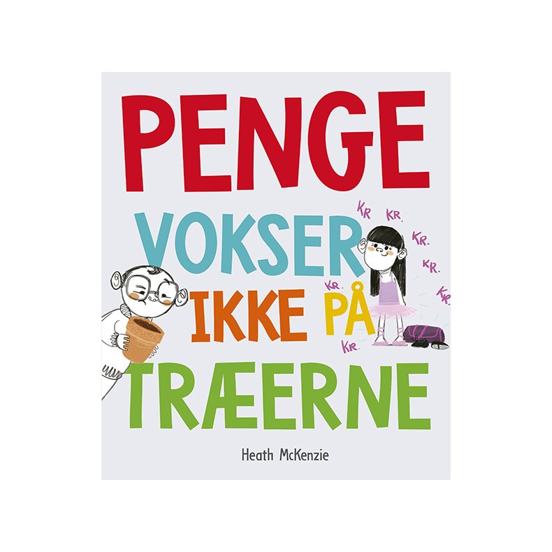 Penge vokser ikke p trerne 