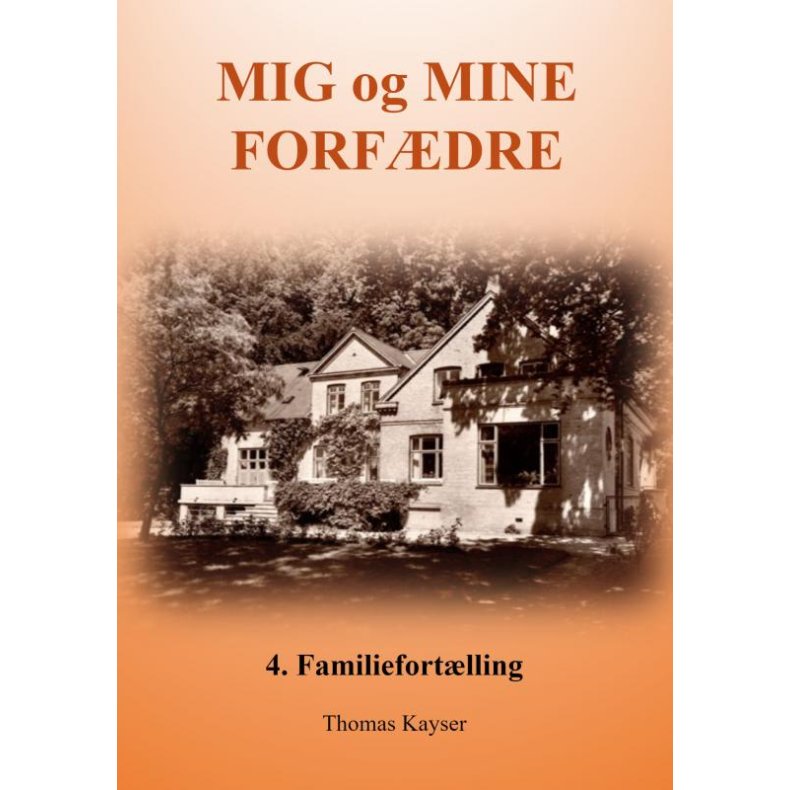 MIG og MINE FORFDRE 250 rs slgtskab og historie