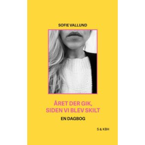 ret der gik, siden vi blev skilt En dagbog