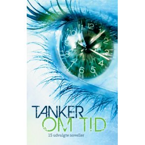 Tanker om tid 15 udvalgte noveller