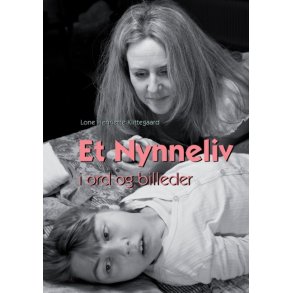 Et Nynneliv i ord og billeder