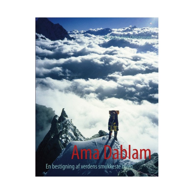 Ama Dablam En bestigning af verdens smukkeste bjerg