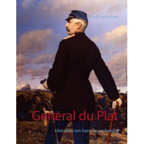 General du Plat Historien om hans liv og familie