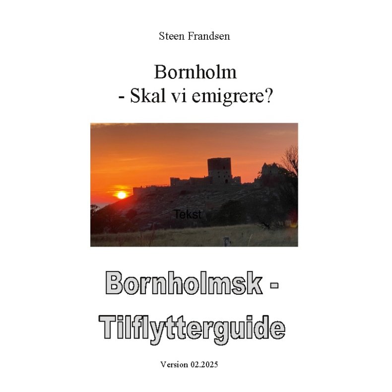 Bornholm - Skal vi emigrere ? 